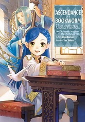 Ascendance of a Bookworm: Adopted Daughter of an Archduke