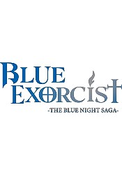 Blue Exorcist -The Blue Night Saga-