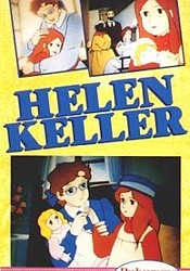 Helen Keller Monogatari: Ai to Hikari no Tenshi