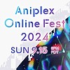 [ENDED] Aniplex Online Fest 2024