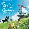 "Pokémon Concierge" stop-motion series continues with 4 new episodes exclusively on Netflix this September