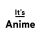 It's Anime powered by REMOW logo